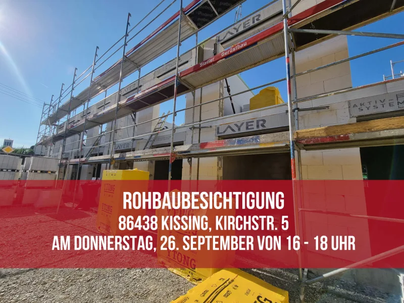 Rohbaubesichtigung - Haus kaufen in Kissing - 50 % verkauft - Baustart erfolgt - Vereinbaren Sie einen Termin auf der Baustelle!