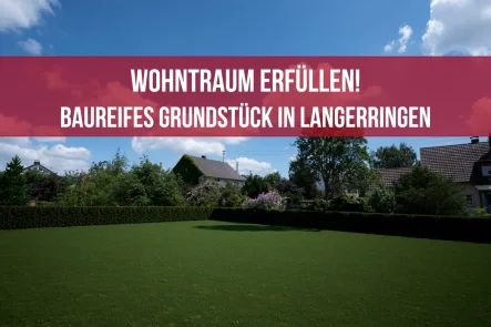  - Grundstück kaufen in Langerringen - Langerringen - Grundstück für ein Einfamilienhaus