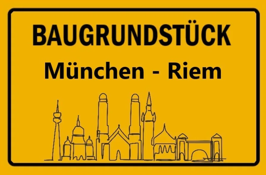 *BAUGRUNDSTÜCK MÜNCHEN-RIEM* - Grundstück kaufen in München - • ERSTKLASSIGES DOPPELGRUNDSTÜCK FÜR ZWEI MEHRFAMILIENHÄUSER • SCHÖNE SÜD-WESTLAGE IN RIEM •