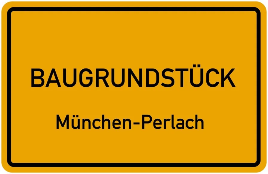 *GRUNDSTÜCK PERLACH* - Grundstück kaufen in München - • KLASSE SÜDGRUNDSTÜCK MIT BAUGENEHMIGUNG FÜR EIN DH ODER MFH • PERLACH NÄHE EUROPÄISCHE SCHULE •