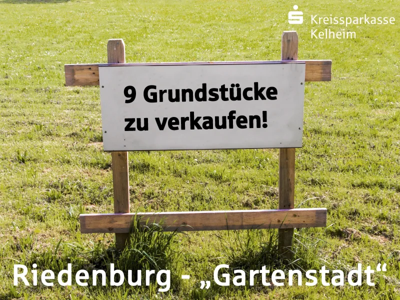  - Grundstück kaufen in Riedenburg - Baugebiet ‚Gartenstadt Riedenburg‘ – Jetzt Grundstück mit attraktivem Sonderkredit sichern!