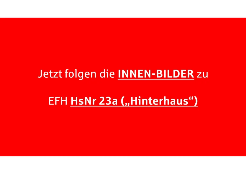 jetzt folgen HsNr 23a Innen-Bilder