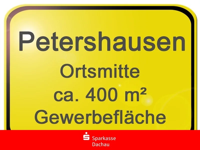 Ortsschild - Büro/Praxis mieten in Petershausen - Individuell einteilbarer Gewerberaum