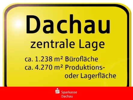 Zentrale Lage in Dachau - Sonstige Immobilie mieten in Dachau - Ihr neuer Firmensitz in zentraler Lage