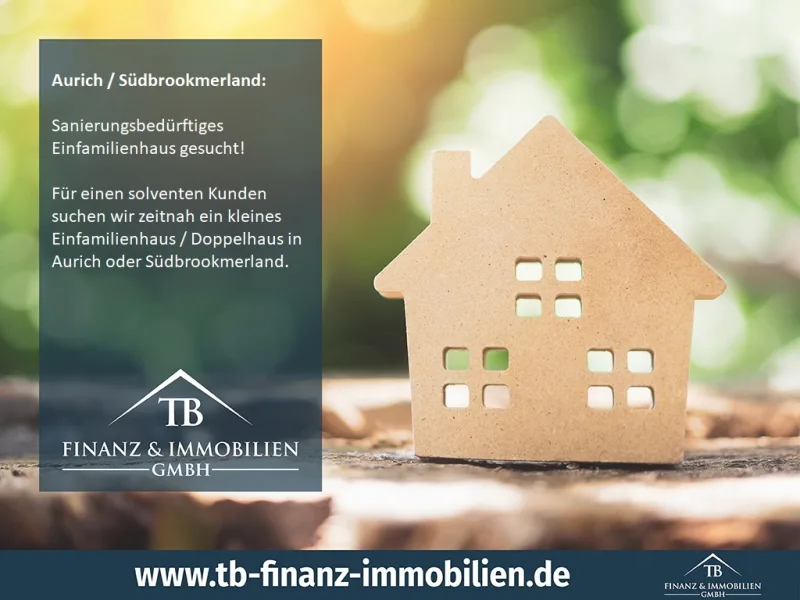  - Haus kaufen in aurich - GESUCH: Sanierungsbedürftiges Einfamilienhaus gesucht!