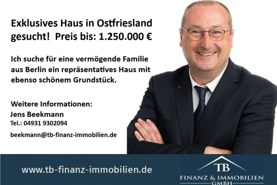 Suchanzeige Exklusives Haus 1250000 - Haus kaufen in Aurich - Exklusives Haus in Ostfriesland gesucht!