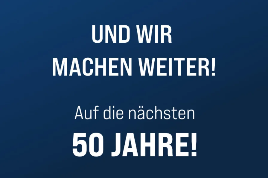 Auf die nächsten 50 Jahre