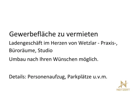 Gewerbeflächen zu vermieten - Büro/Praxis mieten in Wetzlar - Ladengeschäft im Herzen von Wetzlar - Praxis-, Büroräume, StudioUmbau nach Ihren Wünschen möglich.