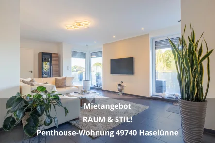  - Wohnung mieten in Haselünne - RAUM & STIL! PENTHOUSE WOHNEN